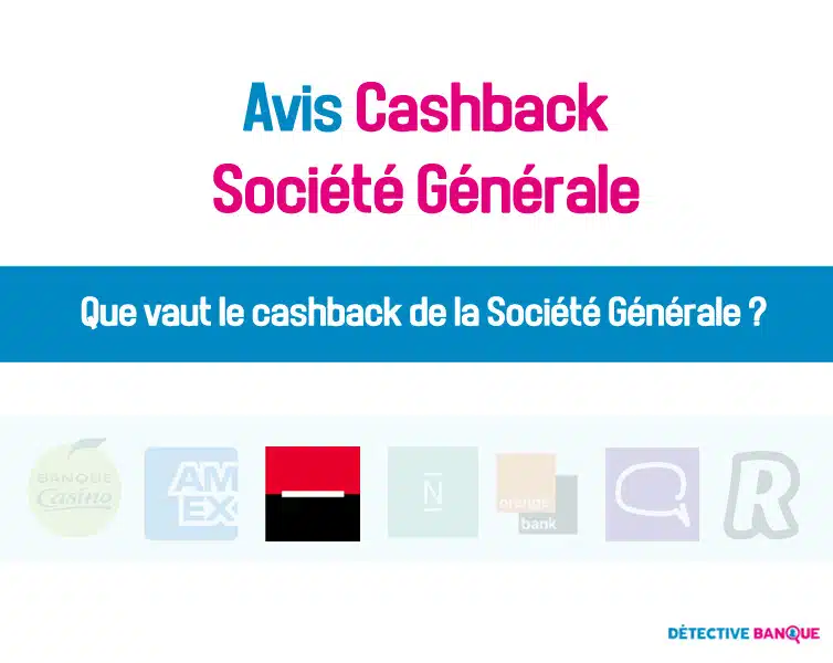 Cashback Société Générale avis 